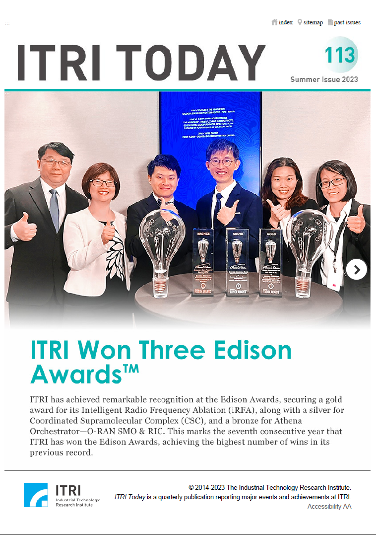 ITRI TODAY[No.113, Summer 2023] ITRI Won Three Edison Awards<sup>TM</sup>